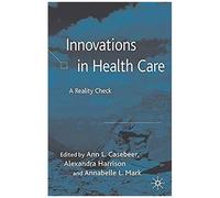 Innovations In Health Care: A Reality Check