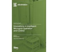 Innovations in Intelligent Microgrid Operation and Control