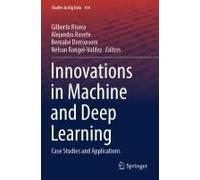 Innovations In Machine And Deep Learning