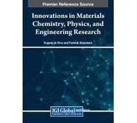 Innovations In Materials Chemistry, Physics, And Engineering Research