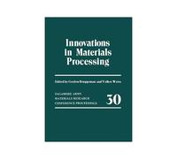 Innovations In Materials Processing