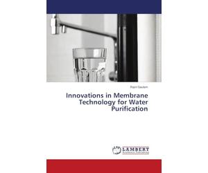 Innovations in Membrane Technology for Water Purification