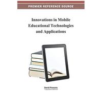 Innovations In Mobile Educational Technologies And Applications