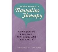 Innovations in Narrative Therapy by Laura Kings University College Beres Hardcover Book Jim Duvall, Laura Beres (Auteur)