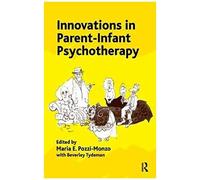 Innovations In Parent-Infant Psychotherapy