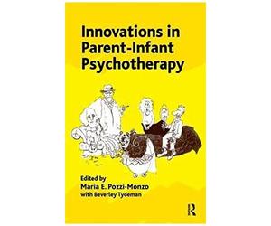 Innovations In Parent-Infant Psychotherapy