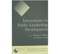 Innovations in Public Leadership Development, Transformational Trends in Governance and Democracy