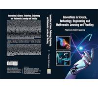 Innovations in Science, Technology, Engineering and Mathematics Learning and Teaching (ISBN 978-93-6553-177-0)