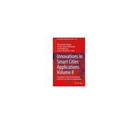 Innovations In Smart Cities Applications Volume 8