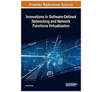 Innovations In Software-Defined Networking And Network Functions Virtualization