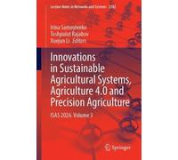 Innovations in Sustainable Agricultural Systems, Agriculture 4.0 and Precision Agriculture: ISAS 2026. Volume 3
