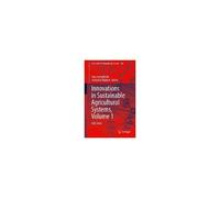 Innovations In Sustainable Agricultural Systems, Volume 1