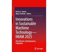 Innovations in Sustainable Maritime Technology - Imam 2025: Ship Motions, Hydrodynamics, Propulsion