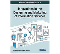 Innovations In The Designing And Marketing Of Information Services