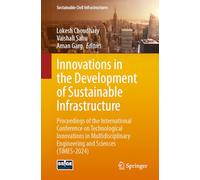 Innovations in the Development of Sustainable Infrastructure: Proceedings of the International Conference on Technological Innovations in Multidisciplinary Engineering and Sciences (TIMES-2024)