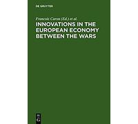 Innovations In The European Economy Between The Wars