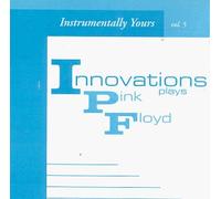 Innovations - Innovations Plays Pink Floyd : Instrumentally Yours, Volume 5