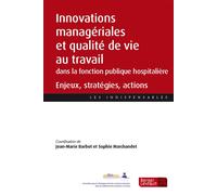 Innovations managériales et qualité de vie au travail dans les établissements de la fonction publique hospitalière Enjeux, stratégies, actions - Jean-Marie Barbot - Berger-Levrault - broché - Etude