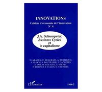 Innovations N° 4/1996/2 - J.A. Schumpeter, Business Cycles Et Le Capitalisme