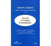 Travail et Capital, la mésentente - Innovations Tome 9 - Inconnus - L'harmattan - Livre