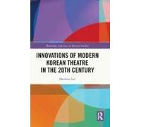 Innovations Of Modern Korean Theatre In The 20th Century