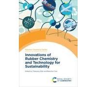 Innovations Of Rubber Chemistry And Technology For Sustainability
