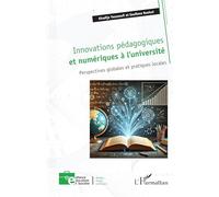 Innovations pédagogiques et numériques à l’université: Perspectives globales et pratiques locales