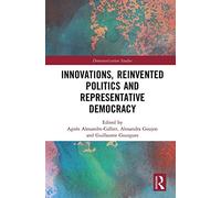 Innovations, Reinvented Politics And Representative Democracy