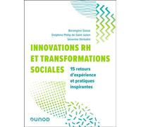Innovations RH et transformations sociales 15 retours d'expérience et pratiques inspirantes - Bérangère Gosse - Dunod - broché - Guide