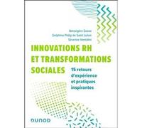 Innovations RH et transformations sociales: 15 retours d'expérience et pratiques inspirantes