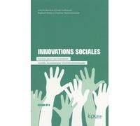 Innovations Sociales - Leviers Pour Une Transition Sociale, Économique Et Environnementale