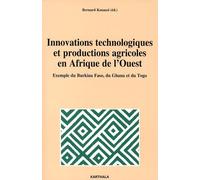 Innovations Technologiques Et Productions Agricoles En Afrique De L'ouest - Exemple Du Burkina Faso, Du Ghana Et Du Togo