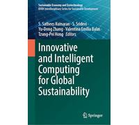 Innovative and Intelligent Computing for Global Sustainability