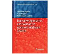 Innovative Approaches And Solutions In Advanced Intelligent Systems