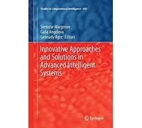 Innovative Approaches And Solutions In Advanced Intelligent Systems