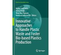 Innovative Approaches to Handle Plastic Waste and Foster Bio-based Plastics Production