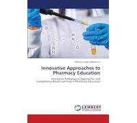 Innovative Approaches to Pharmacy Education