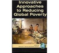 Innovative Approaches to Reducing Global Poverty
