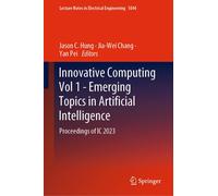 Innovative Computing Vol 1 - Emerging Topics In Artificial Intelligence