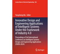 Innovative Design and Engineering Applications of Intelligent Systems Under the Framework of Industry 4.0