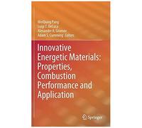 Innovative Energetic Materials: Properties, Combustion Performance And Application