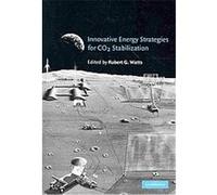 Innovative Energy Strategies for Co2 Stabilization Watts. Robert (Auteur)