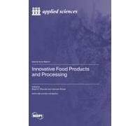 Innovative Food Products And Processing