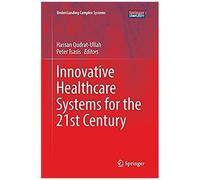 Innovative Healthcare Systems For The 21st Century