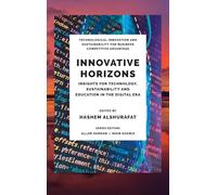 Innovative Horizons: Insights for Technology, Sustainability and Education in the Digital Era