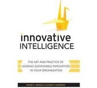 Innovative Intelligence by Claude Ideaction Inc Legrand Hardcover Book David S Weiss - Claude Legrand (Auteur)