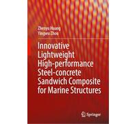 Innovative Lightweight High-performance Steel-concrete Sandwich Composite for Marine Structures