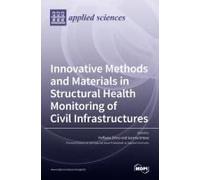 Innovative Methods And Materials In Structural Health Monitoring Of Civil Infrastructures