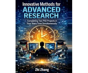 Innovative Methods for Advanced Research: Completing Two PhD Projects in Four Years Time Simultaneously