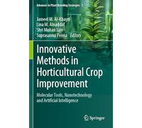Innovative Methods in Horticultural Crop Improvement: Molecular Tools, Nanotechnology and Artificial Intelligence